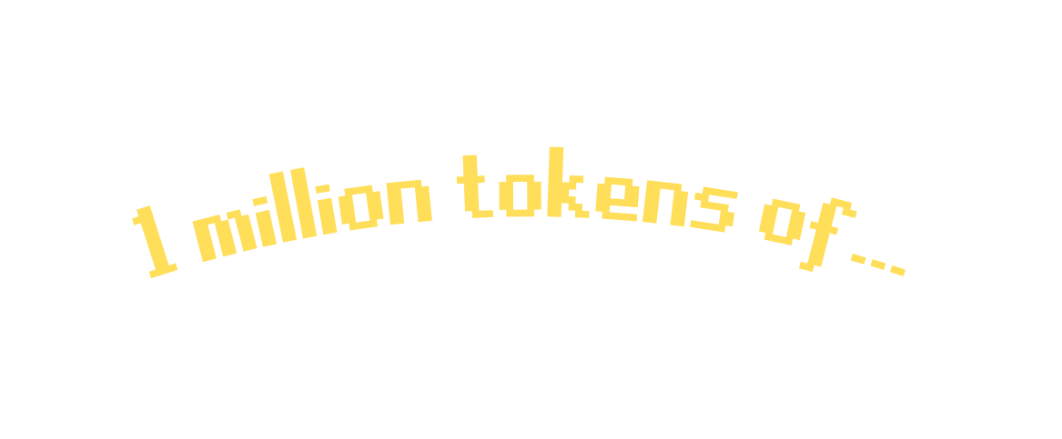 1 million tokens of